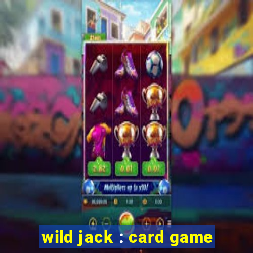 wild jack : card game