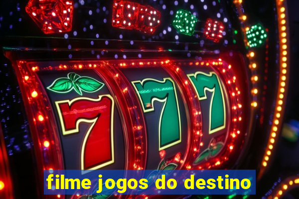 filme jogos do destino