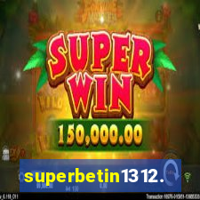 superbetin1312.com