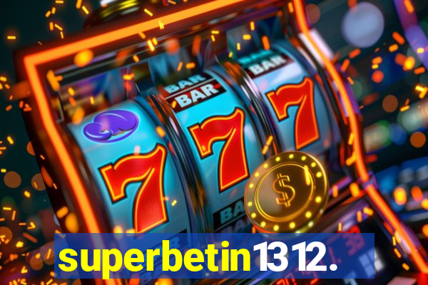 superbetin1312.com