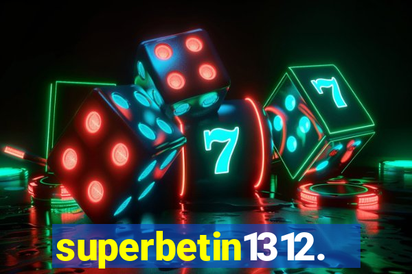 superbetin1312.com