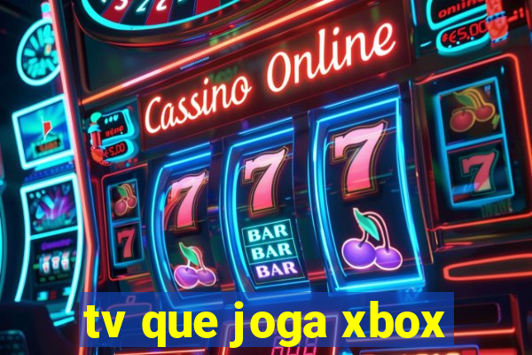 tv que joga xbox