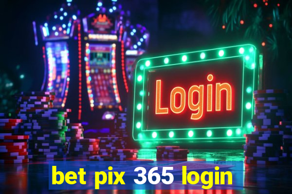 bet pix 365 login