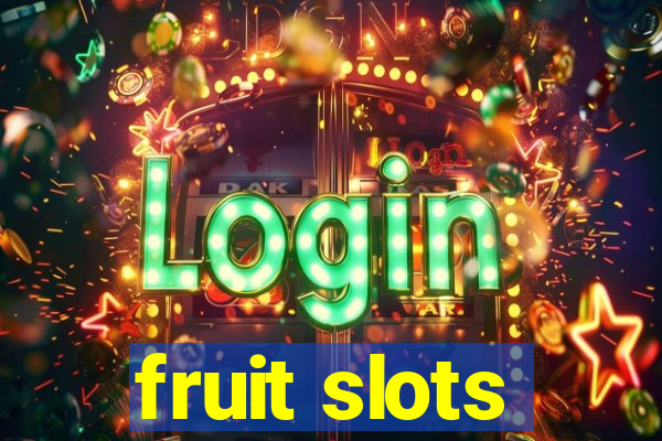 fruit slots