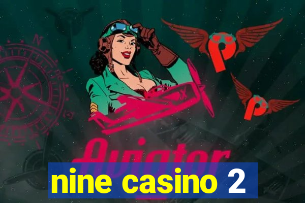 nine casino 2