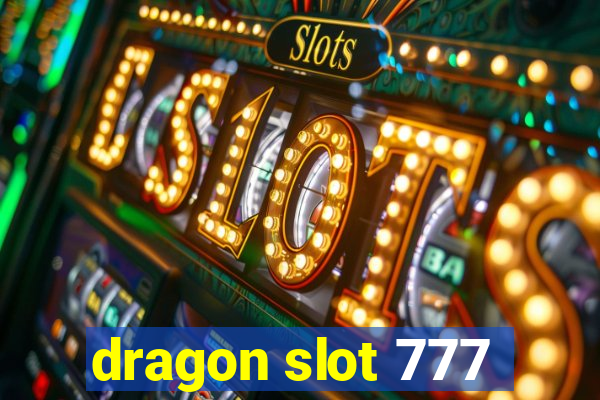 dragon slot 777