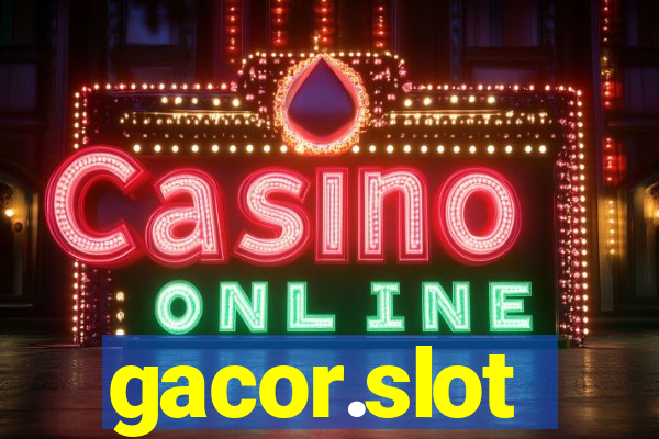 gacor.slot