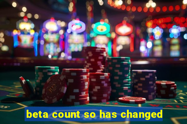 beta count so has changed