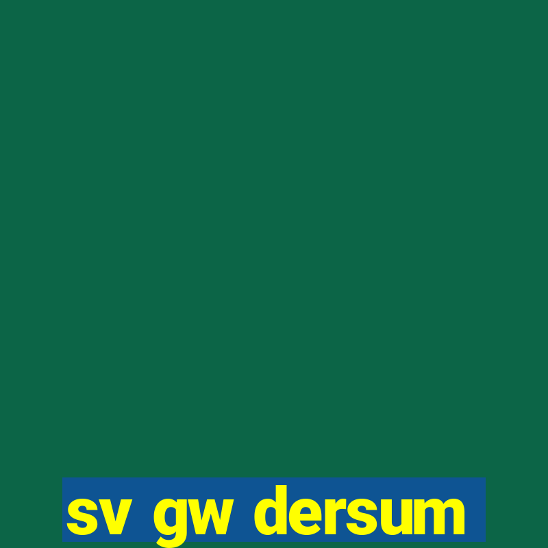 sv gw dersum