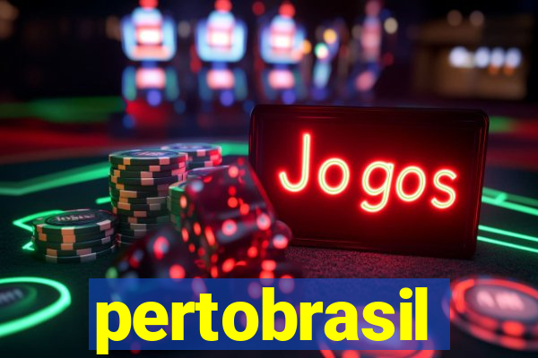 pertobrasil