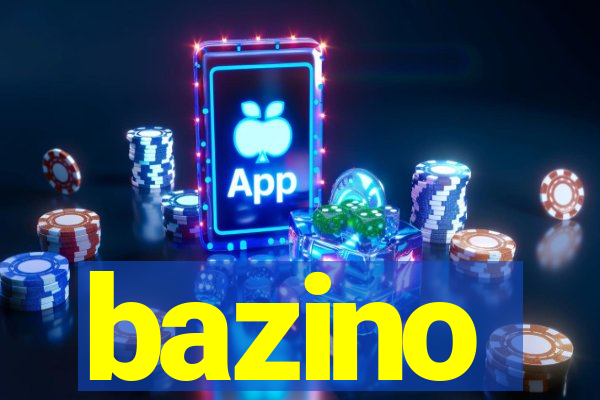 bazino