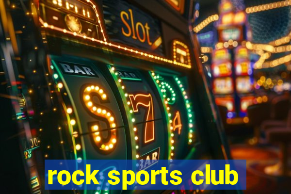 rock sports club