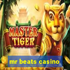 mr beats casino