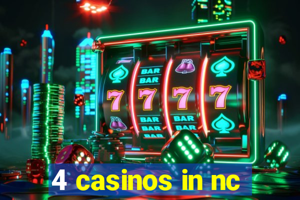 4 casinos in nc