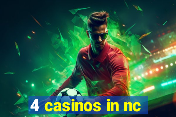 4 casinos in nc