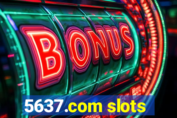 5637.com slots