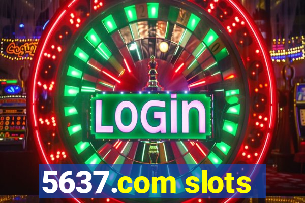 5637.com slots