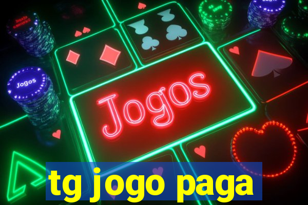 tg jogo paga