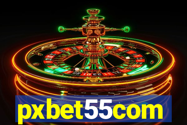 pxbet55com