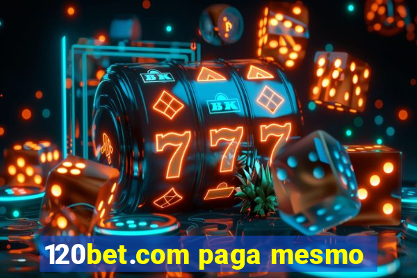 120bet.com paga mesmo