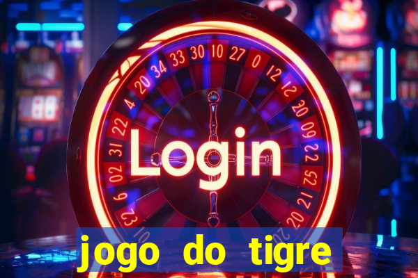 jogo do tigre ganhar dinheiro mesmo