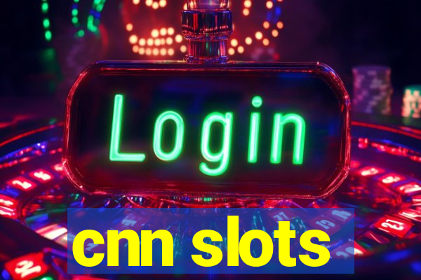 cnn slots