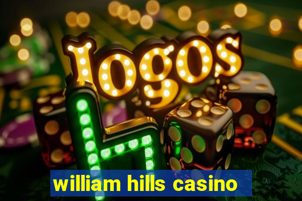 william hills casino