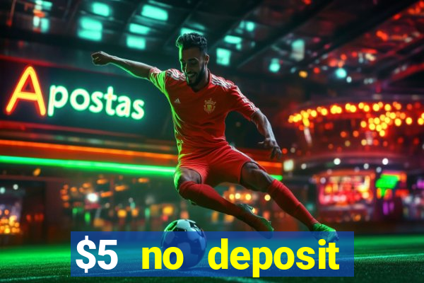 $5 no deposit mobile casino