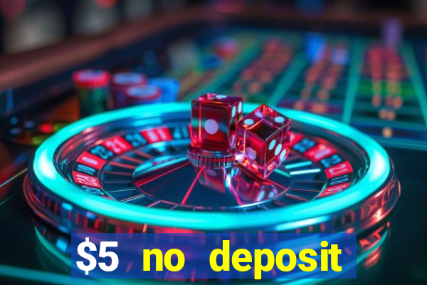 $5 no deposit mobile casino