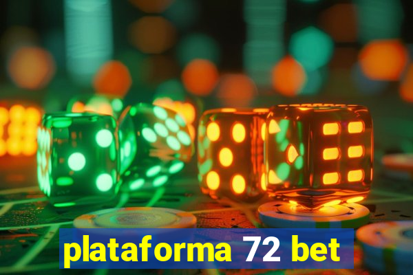 plataforma 72 bet