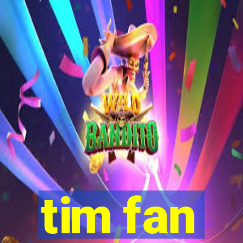 tim fan