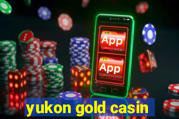 yukon gold casin