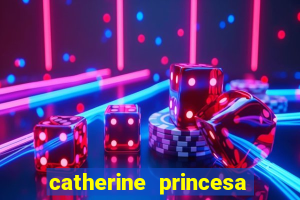 catherine princesa de gales