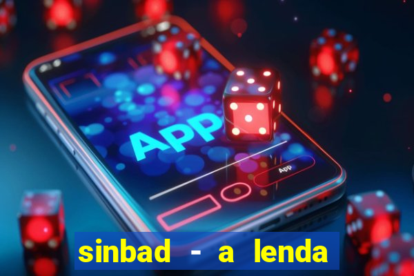 sinbad - a lenda dos sete mares online dublado grátis