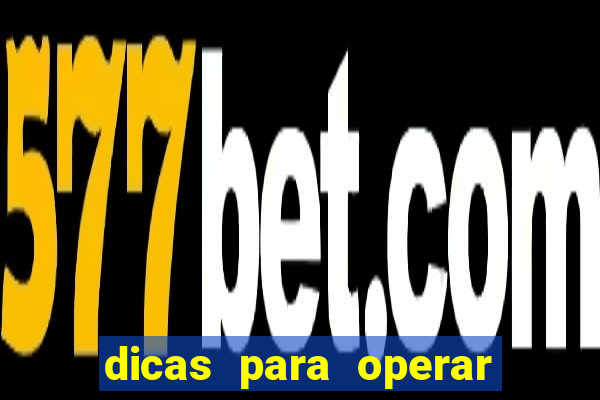 dicas para operar na iq option