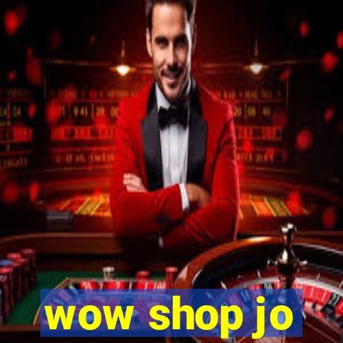 wow shop jo