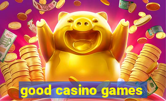 good casino games