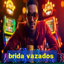 brida vazados