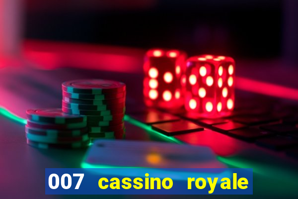 007 cassino royale filme completo em portugues