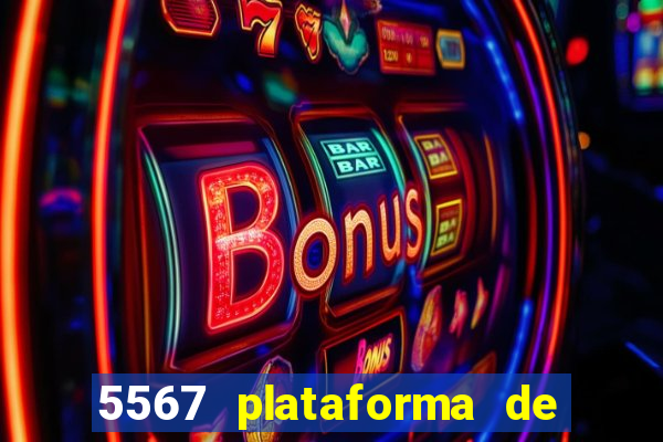 5567 plataforma de jogos login