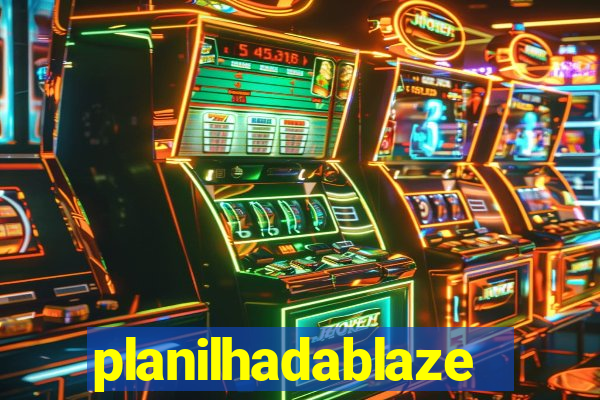 planilhadablaze