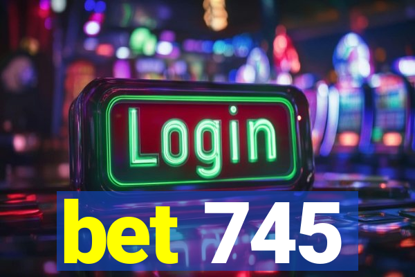 bet 745