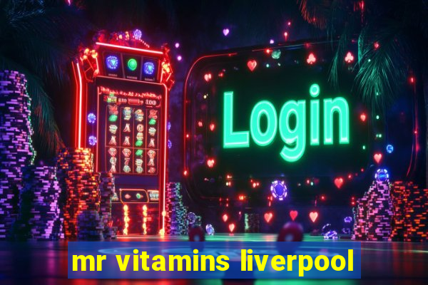 mr vitamins liverpool