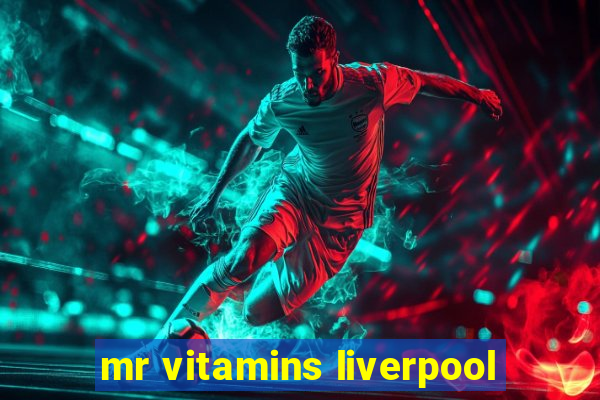 mr vitamins liverpool