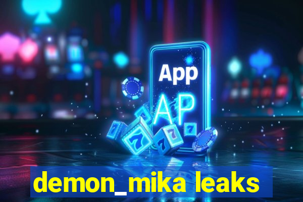 demon_mika leaks