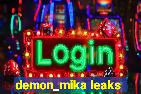 demon_mika leaks