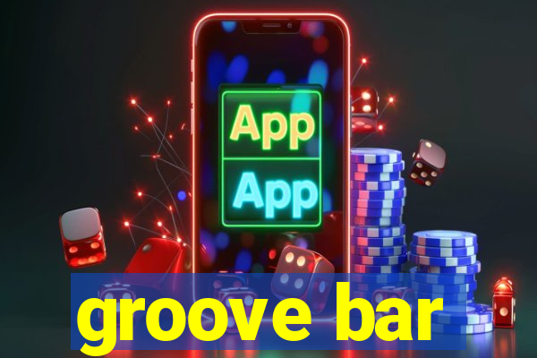 groove bar