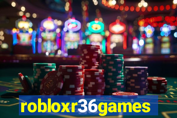 robloxr36games