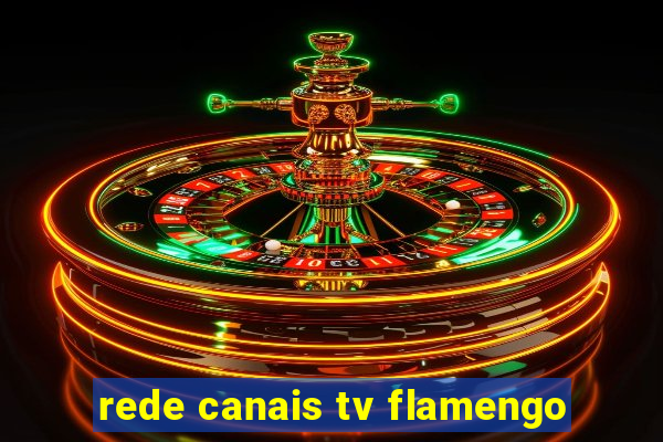 rede canais tv flamengo