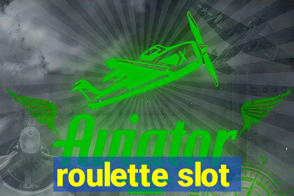 roulette slot